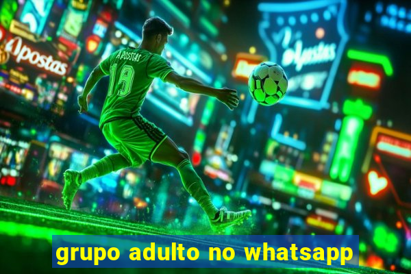 grupo adulto no whatsapp